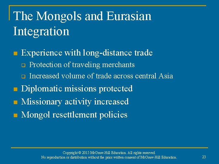 The Mongols and Eurasian Integration n Experience with long-distance trade q q n n