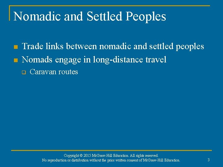Nomadic and Settled Peoples n n Trade links between nomadic and settled peoples Nomads