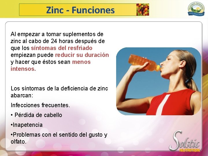 Zinc - Funciones Al empezar a tomar suplementos de zinc al cabo de 24