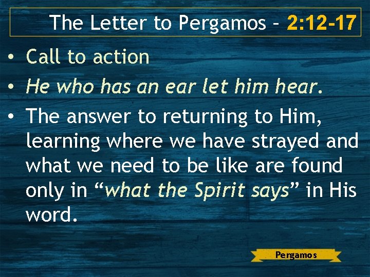 The Letter to Pergamos – 2: 12 -17 • Call to action • He