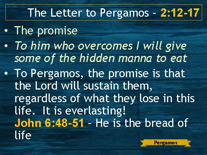 The Letter to Pergamos – 2: 12 -17 • The promise • To him