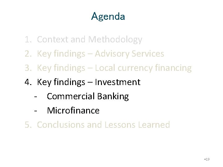 Agenda 1. 2. 3. 4. Context and Methodology Key findings – Advisory Services Key
