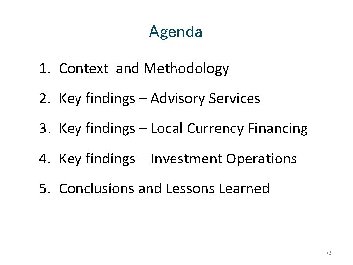 Agenda 1. Context and Methodology 2. Key findings – Advisory Services 3. Key findings