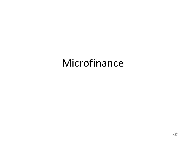 Microfinance • 27 