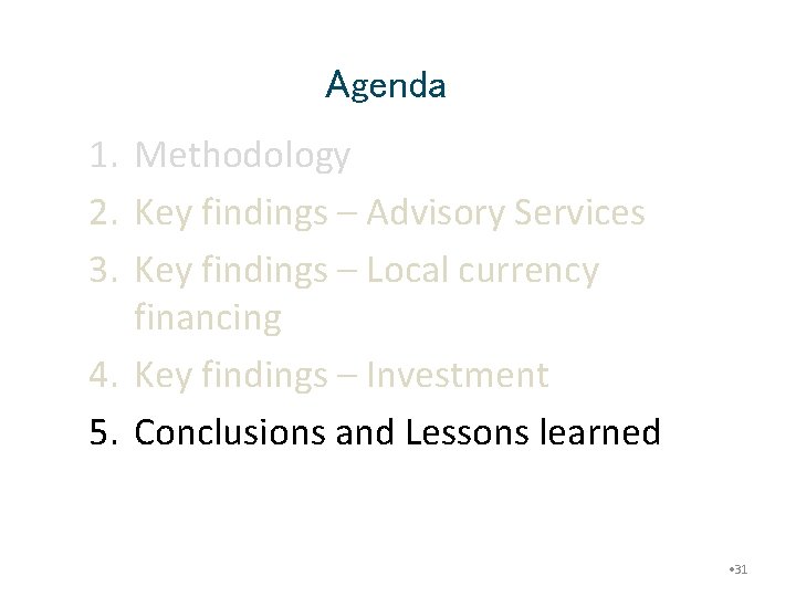 Agenda 1. Methodology 2. Key findings – Advisory Services 3. Key findings – Local