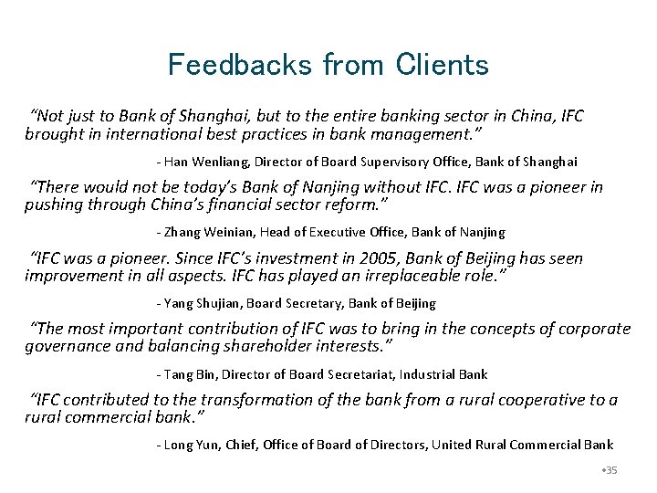 Feedbacks from Clients “Not just to Bank of Shanghai, but to the entire banking