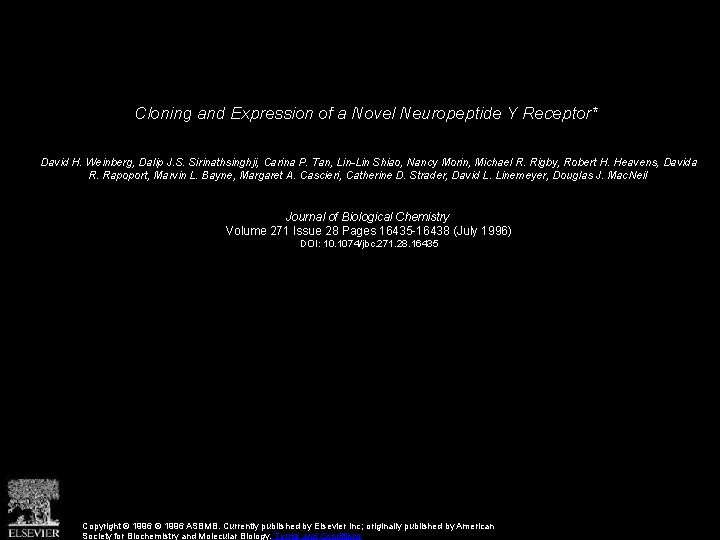Cloning and Expression of a Novel Neuropeptide Y Receptor* David H. Weinberg, Dalip J.