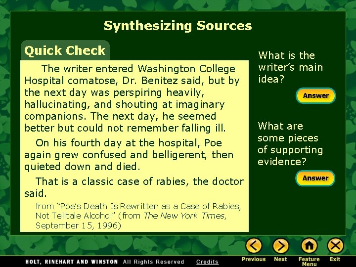Synthesizing Sources Quick Check The writer entered Washington College Hospital comatose, Dr. Benitez said,