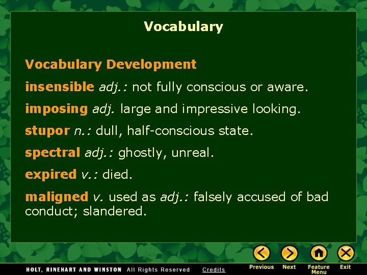 Vocabulary Development insensible adj. : not fully conscious or aware. imposing adj. large and
