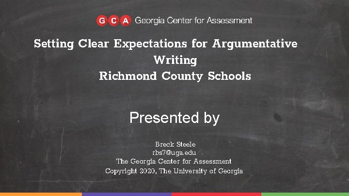 Setting Clear Expectations for Argumentative Writing Richmond County Schools Presented by Breck Steele rbs