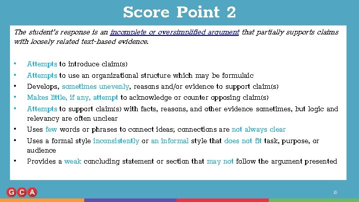 Score Point 2 The student’s response is an incomplete or oversimplified argument that partially