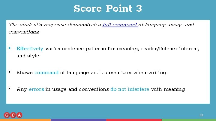 Score Point 3 The student’s response demonstrates full command of language usage and conventions.