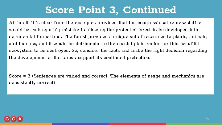 Score Point 3, Continued All in all, it is clear from the examples provided