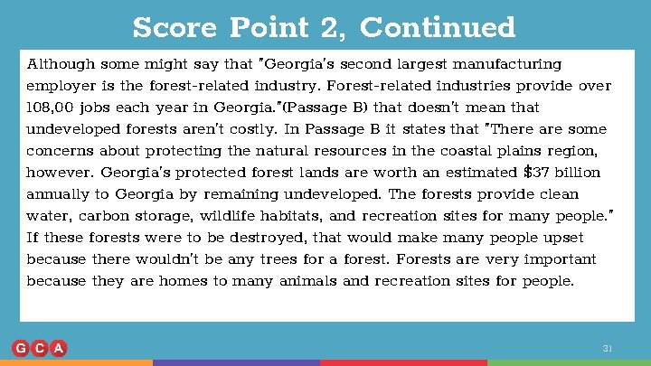 Score Point 2, Continued Although some might say that "Georgia's second largest manufacturing employer