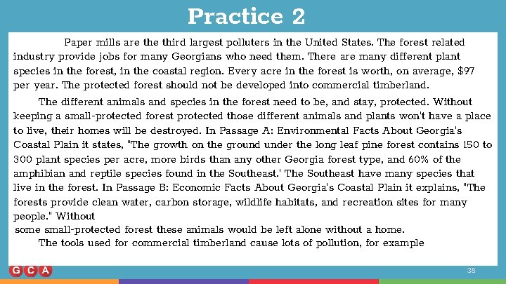 Practice 2 Paper mills are third largest polluters in the United States. The forest