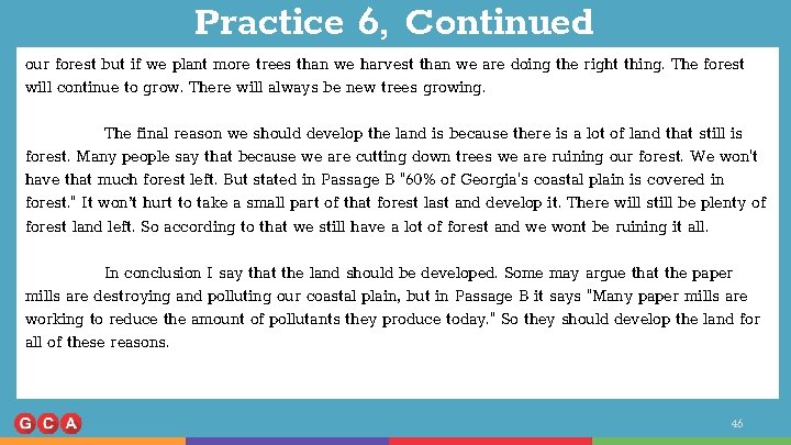 Practice 6, Continued our forest but if we plant more trees than we harvest