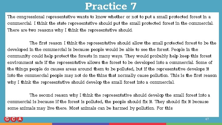 Practice 7 The congressional representative wants to know whether or not to put a