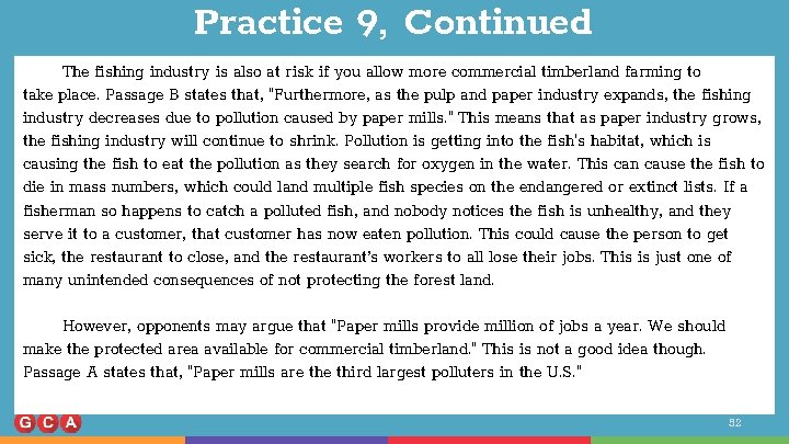 Practice 9, Continued The fishing industry is also at risk if you allow more