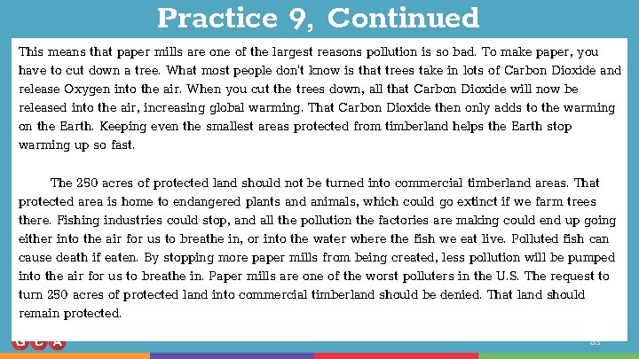 Practice 9, Continued This means that paper mills are one of the largest reasons