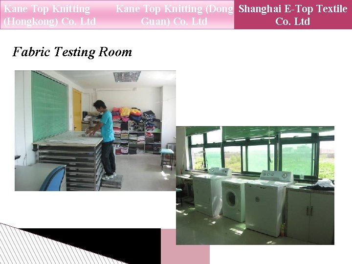 Kane Top Knitting (Hongkong) Co. Ltd Kane Top Knitting (Dong Shanghai E-Top Textile Guan)