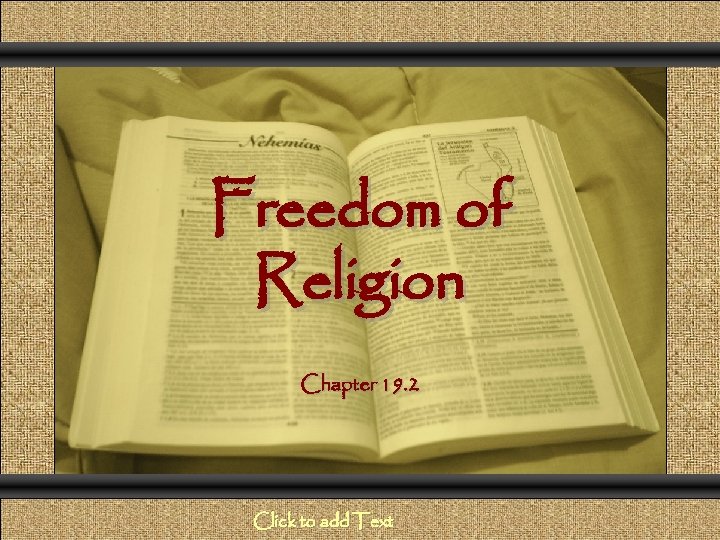 Comunicación y Gerencia Freedom of Religion Chapter 19. 2 Click to add Text 