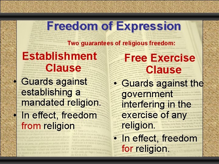 Freedom of Expression Two guarantees of religious freedom: Establishment Clause Free Exercise Clause •