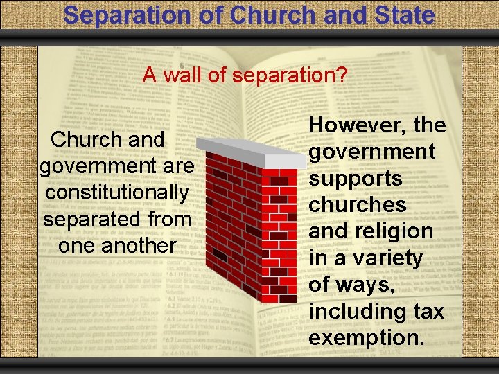 Separation of Church and State A wall of separation? Church and government are constitutionally