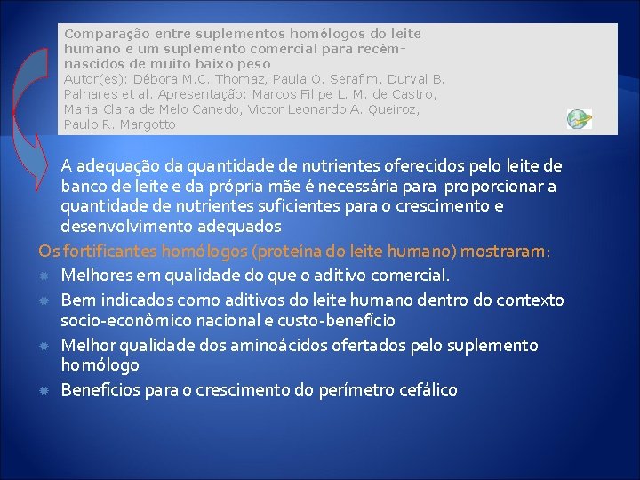 Comparação entre suplementos homólogos do leite humano e um suplemento comercial para recémnascidos de