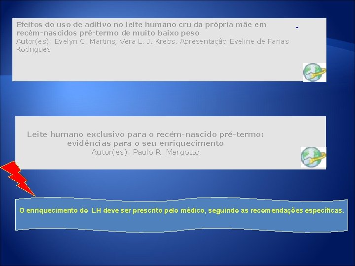 Efeitos do uso de aditivo no leite humano cru da própria mãe em recém-nascidos