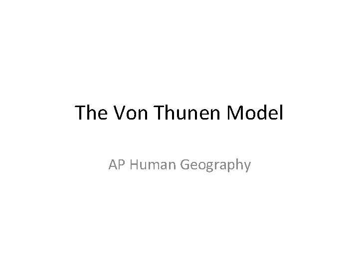 The Von Thunen Model AP Human Geography 