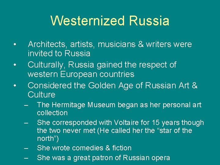 Westernized Russia • • • Architects, artists, musicians & writers were invited to Russia