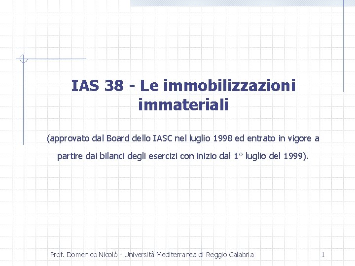 IAS 38 - Le immobilizzazioni immateriali (approvato dal Board dello IASC nel luglio 1998