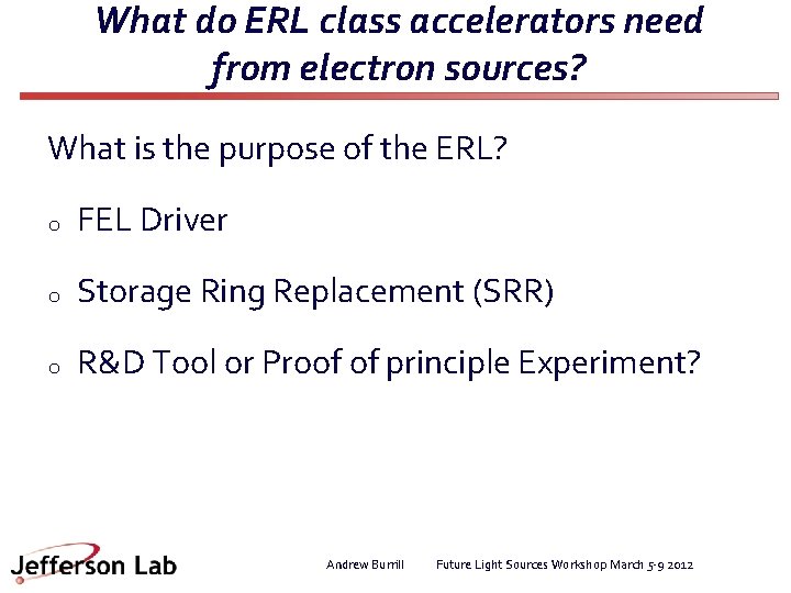 What do ERL class accelerators need from electron sources? What is the purpose of