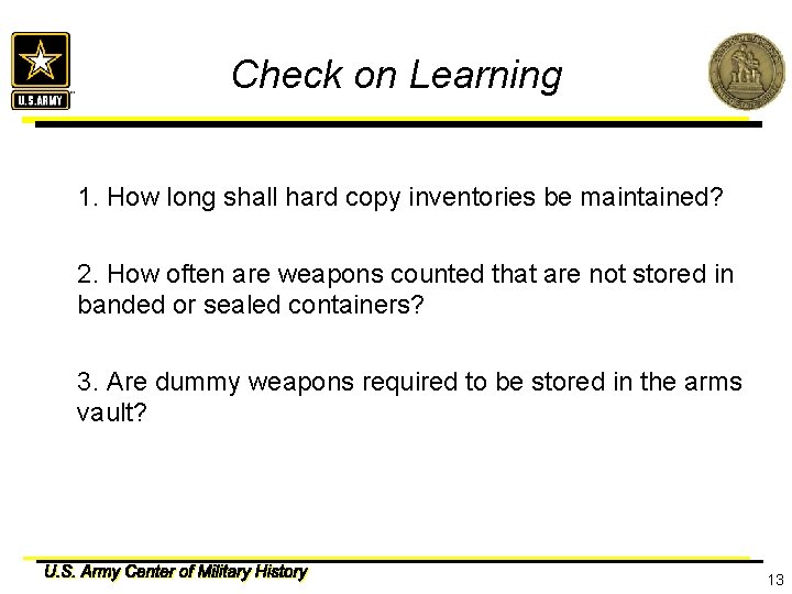 Check on Learning 1. How long shall hard copy inventories be maintained? 2. How