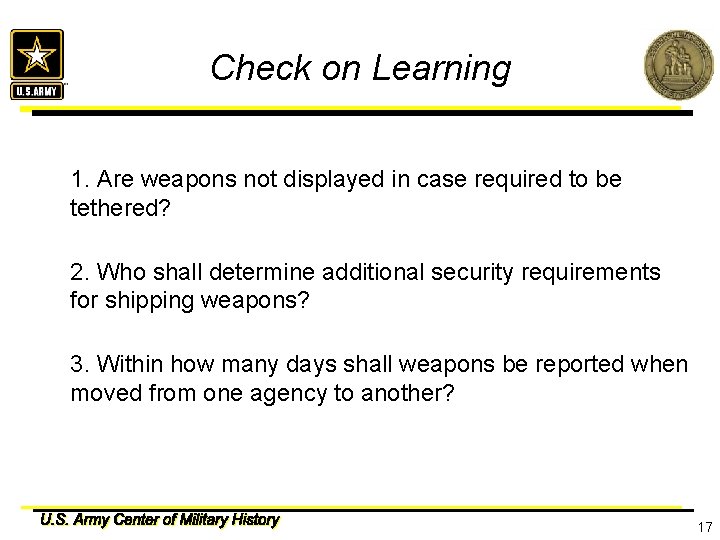 Check on Learning 1. Are weapons not displayed in case required to be tethered?