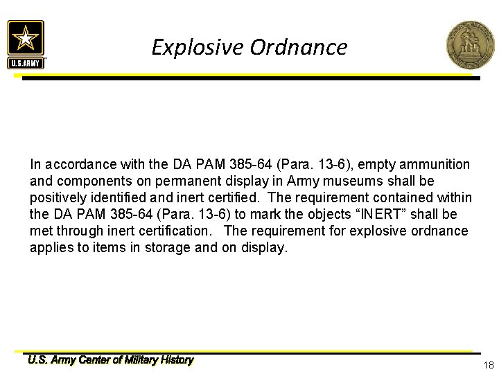 Explosive Ordnance In accordance with the DA PAM 385 -64 (Para. 13 -6), empty