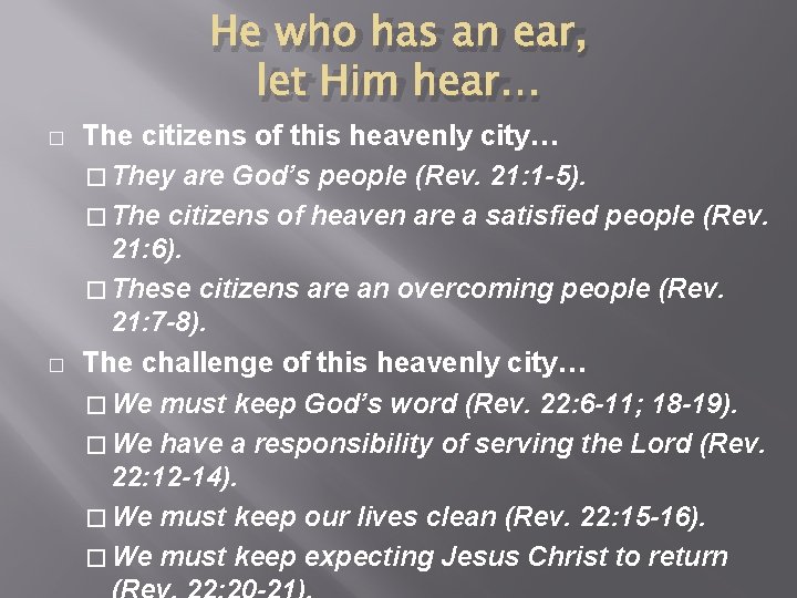He who has an ear, let Him hear… � � The citizens of this