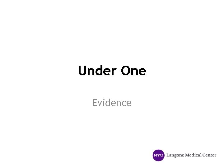 Under One Evidence 