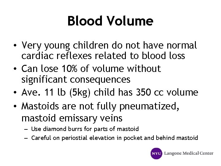 Blood Volume • Very young children do not have normal cardiac reflexes related to