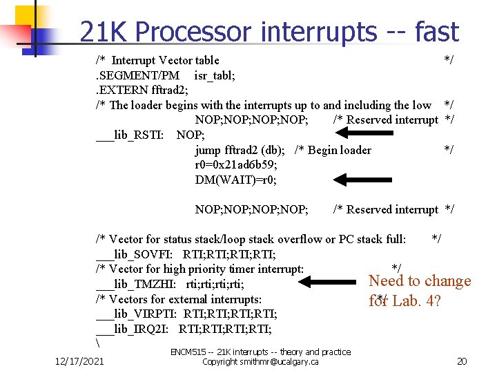 21 K Processor interrupts -- fast /* Interrupt Vector table. SEGMENT/PM isr_tabl; . EXTERN