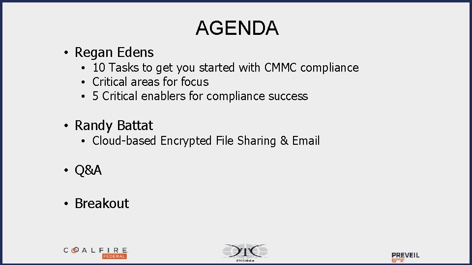 AGENDA • Regan Edens • 10 Tasks to get you started with CMMC compliance