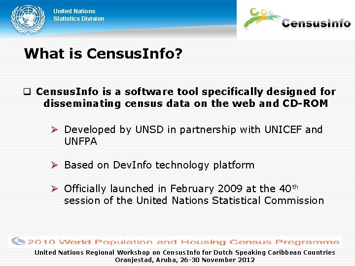 United Nations Statistics Division What is Census. Info? Census. Info is a software tool