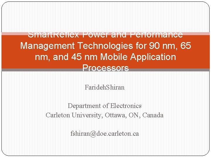 Smart. Reflex Power and Performance Management Technologies for 90 nm, 65 nm, and 45 Smart. Reflex Power and Performance Management Technologies for 90 nm, 65 nm, and 45