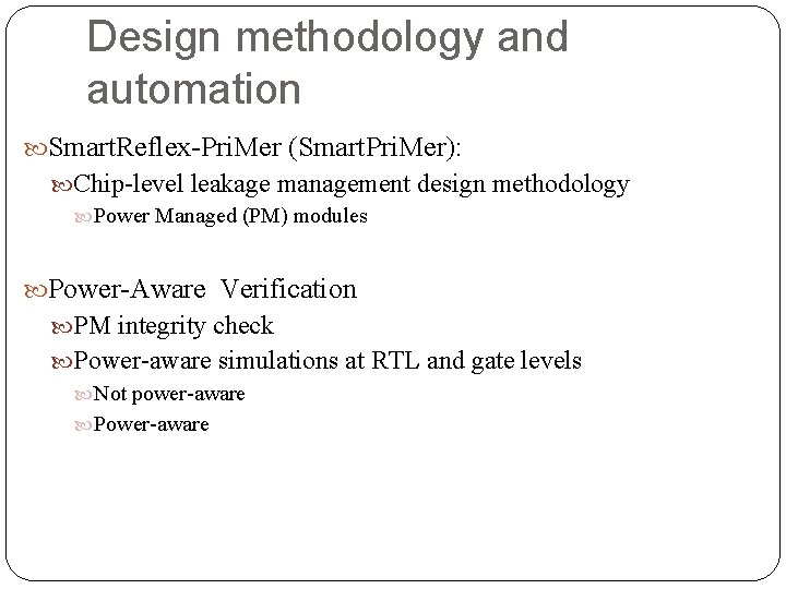 Design methodology and automation Smart. Reflex-Pri. Mer (Smart. Pri. Mer): Chip-level leakage management design Design methodology and automation Smart. Reflex-Pri. Mer (Smart. Pri. Mer): Chip-level leakage management design