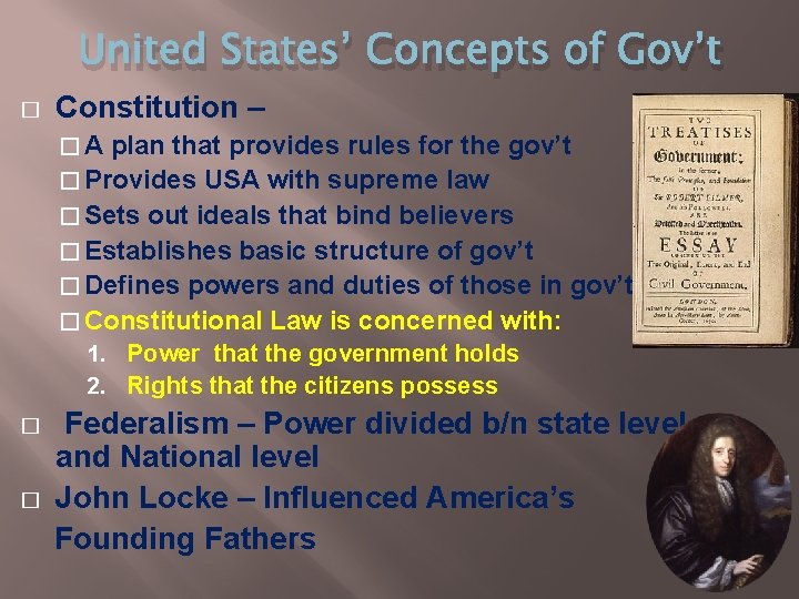 United States’ Concepts of Gov’t � Constitution – �A plan that provides rules for