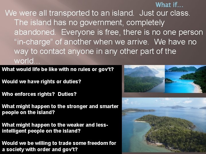 What if… We were all transported to an island. Just our class. The island