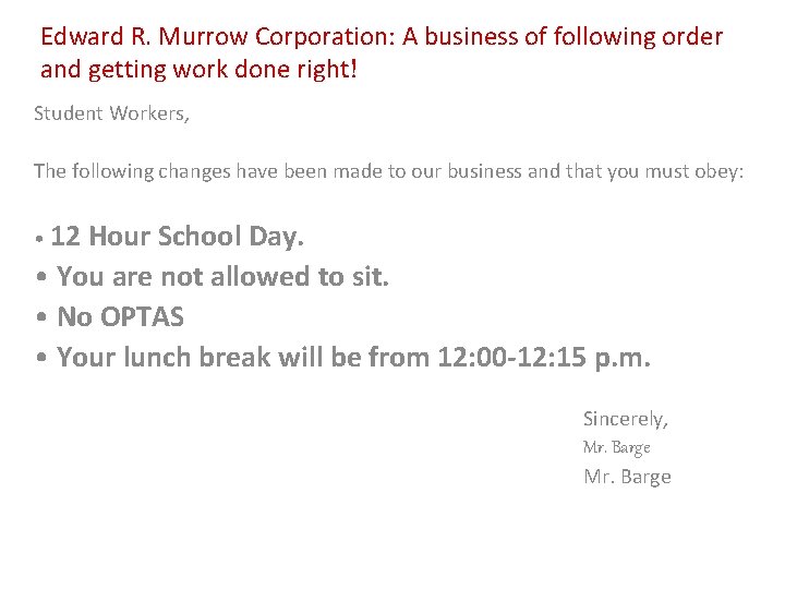 Edward R. Murrow Corporation: A business of following order and getting work done right!