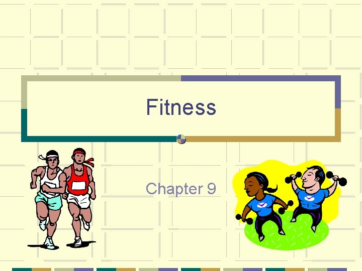 Fitness Chapter 9 