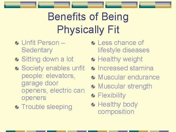 Benefits of Being Physically Fit Unfit Person – Sedentary Sitting down a lot Society