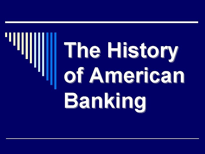 The History of American Banking 